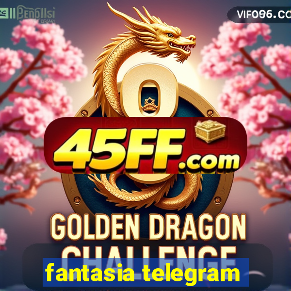 fantasia telegram